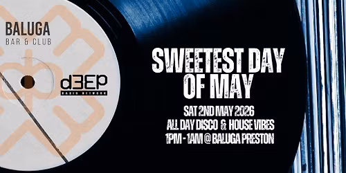 Sweetest Day Of May - Sat 2nd May 2026