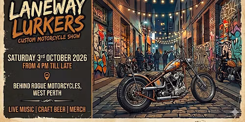 LANEWAY LURKERS - Custom Motorcycle Show