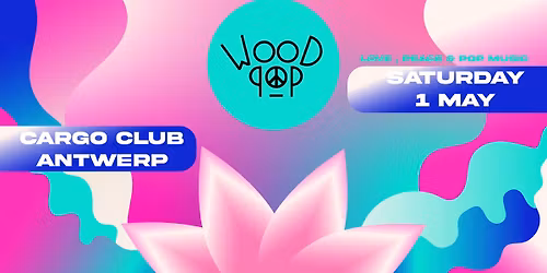 WOODPOP - 2 MAY - ANTWERP