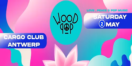 WOODPOP -  2 MAY - ANTWERP