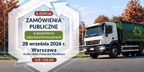 8. edycja konferencji Zam\u00f3wienia Publiczne w Gospodarce Odpadami Komunalnymi