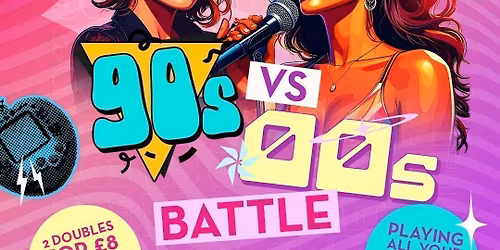 90s vs 00s Battle - Friday Night