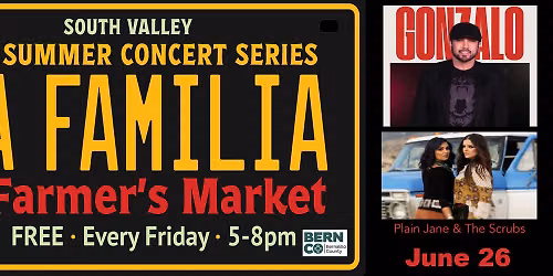 La Famila Farmers Market Featuring Gonzalo and Plain Jane & The Scrubs