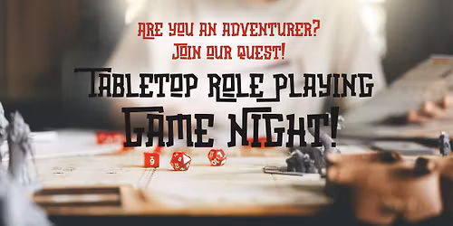 Tabletop Role Playing Game Night!