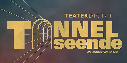 TUNNELSEENDE p\u00e5 Bastionen