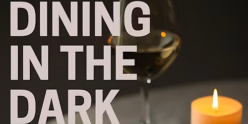 Dining in the Dark