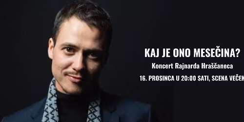 Kaj je ono mese\u010dina?, koncert Rajnarda Hra\u0161\u010daneca