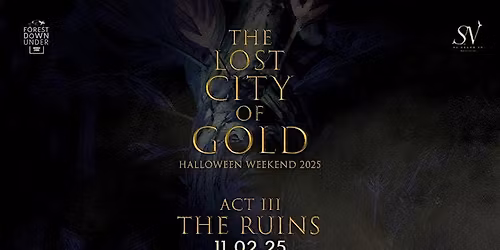 The Lost City of Gold: The Ruins (Act III) | Halloween Weekend