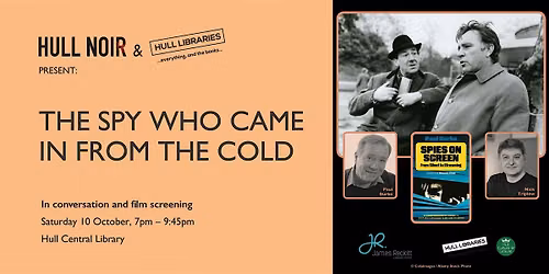 Hull Noir & Hull Libraries present: The Spy Who Came in From the Cold