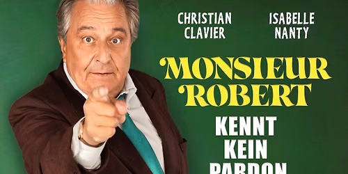 Monsieur Robert kennt kein Pardon