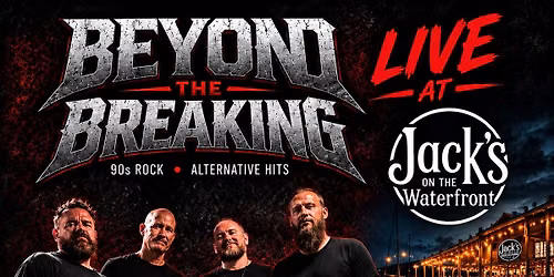 Beyond The Breaking LIVE at Jack\u2019s On The Waterfront 