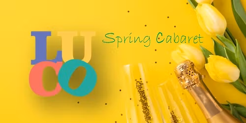LUCO: Spring Cabaret