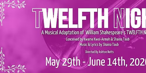OCTA Presents: "Twelfth Night: A Musical Adaptation Of William Shakespeare's TWELFTH NIGHT"