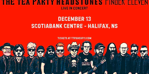 The Tea Party | Scotiabank Centre