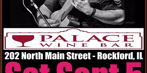 Paul Bronson Acoustic Music @ Palace Wine Bar \u2013 Rockford, IL \u2013 Saturday, September 5th
