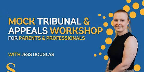 Mock Tribunal  & Appeals Workshop For Parents and Professionals
