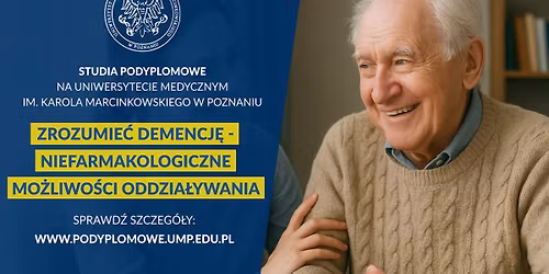 Studia podyplomowe "Zrozumie\u0107 demencj\u0119 - niefarmakologiczne mo\u017cliwo\u015bci oddzia\u0142ywania"
