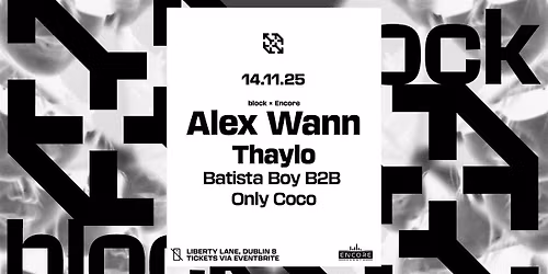 Block x Encore. Alex Wann