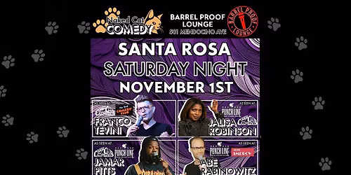 Naked Cat Comedy at Barrel Proof Lounge in Downtown Santa Rosa