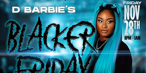 D\u2019Barbie\u2019s \u201cBlacker Friday\u201d
