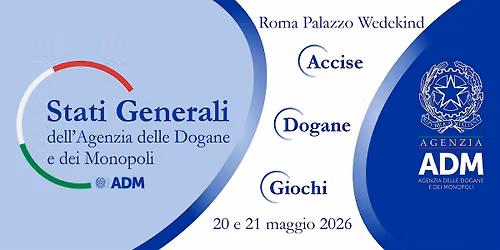 Stati Generali ADM 2026 - Sessione ACCISE 21 maggio 2026 - mattino