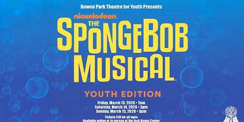 Bowen Park Theatre for Youth presents Nickelodeon The SpongeBob Musical