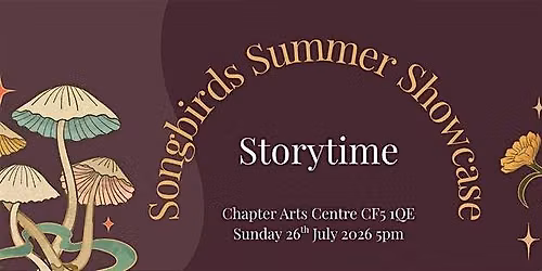Storytime: A Songbirds Summer Showcase