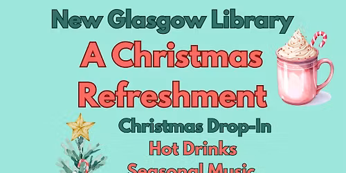Thursday Nights @Library: Christmas Refreshments & Music (drop-in) - New Glasgow