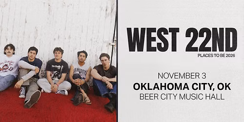 West 22nd in Oklahoma City, OK at Beer City Music Hall