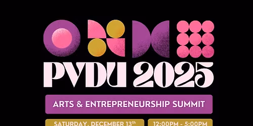 PVD University: Arts & Entrepreneurship Summit