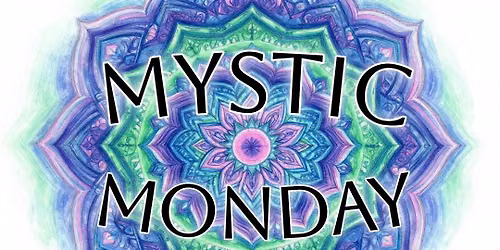 Mystic Monday Spiritual Group