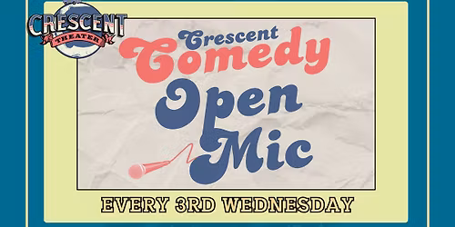 CRESCENT COMEDY OPEN MIC: The Gulf Coast's PREMIERE Comedy Proving Groung