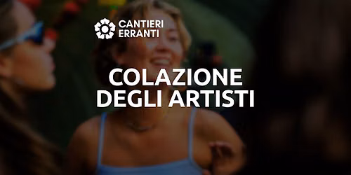 Colazione degli Artisti. Fare rete per fare arte | Milano MM Crescenzago