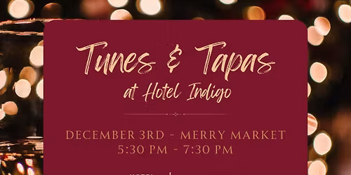 2025 Tunes & Tapas \ud83c\udfb6 \u2744\ufe0f Merry Market! \ud83d\udecd\ufe0f Featuring: Kim DeClue!