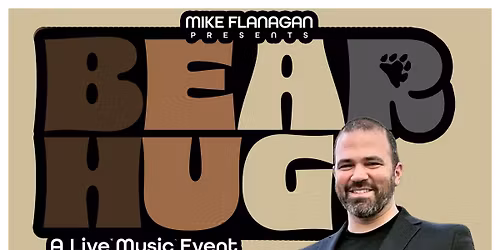 Town Hall Bear Week -  Mike Flanagan Presents: Bear Hug