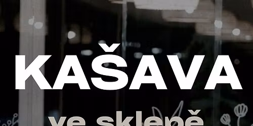 KA\u0160AVA VE SKLEP\u011a