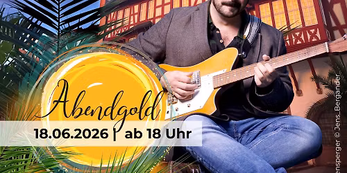 Abendgold mit Sebastian Bogensperger