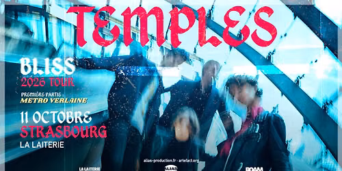 TEMPLES + Metro Verlaine - La Laiterie - Strasbourg