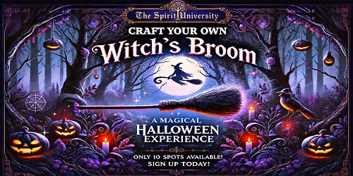 CRAFT YOUR OWN WITCH'S BROOM - A MAGICAL HALLOWEEN EXPERIENCE
