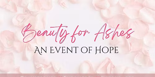 Beauty for Ashes 2026: An Event of Hope for Grieving Mothers
