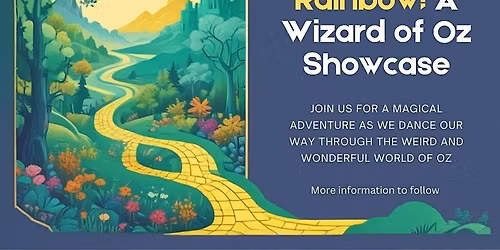 Dancing over the Rainbow; A Wizard of Oz Production