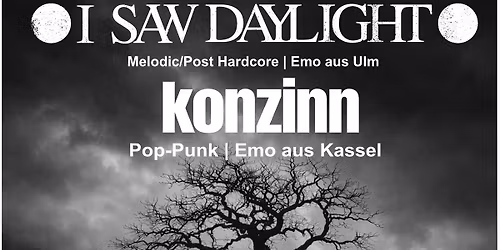 I SAW DAYLIGHT + KONZINN @ Zwischendeck im DOCK 4\/Kassel