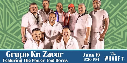 Grupo Kn Zavor at The Wharf 
