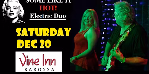 Some Like It HOT! - Duo, Live at the Vine Inn, Nuriootpa