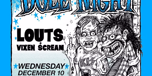 DOLE NIGHT w\/ LOUTS & VIXEN SCREAM