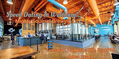Speed Dating in Waltham!  Ages 33-45