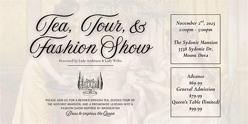 Tea, Tour, and Fashion Show