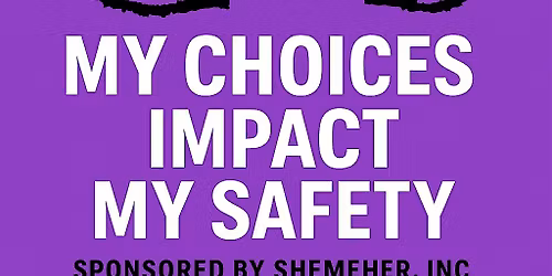 My Choices Impact My Safety