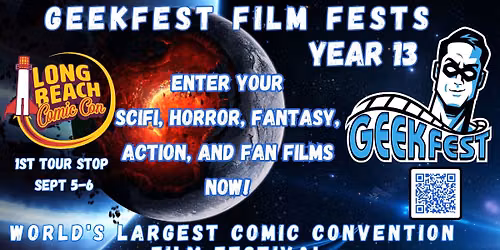 GeekFest Film Fests Year 13 at Long Beach Comic Con