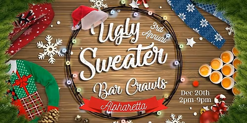 Alpharetta Ugly Sweater Bar Crawl: 3rd Annual